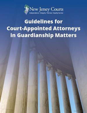 Thumbnail of New Jersey Form Guidelines For Court-appointed Attorneys In Guardianship Matters